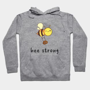 Bee Strong, Be strong pun Hoodie